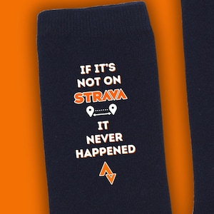 If It's Not On Strava Socks