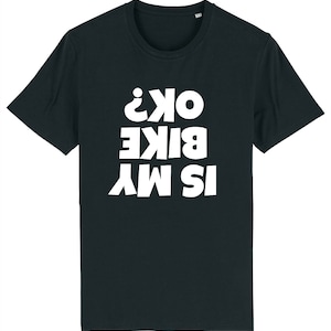 Is My Bike Okay? T-shirt